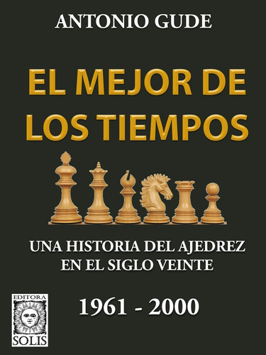 El Mejor De Los Tiempos 1961-2000, De Antonio Gude