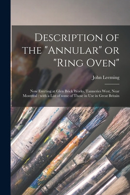 Libro Description Of The Annular Or Ring Oven [microform]...