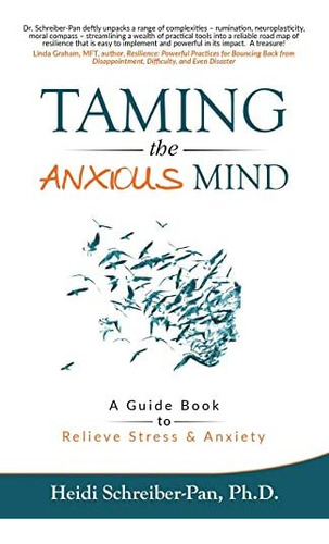 Libro: Taming The Anxious Mind: A Guidebook To Relieve &