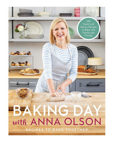 Libro Baking Day With Anna Olson: Recipes To Bake Together