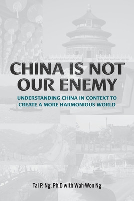 Libro China Is Not Our Enemy: Understanding China In Cont...