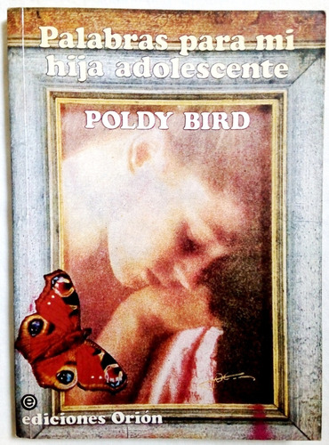 Palabras Para Mi Hija Adolescente - Poldy Bird - 1997