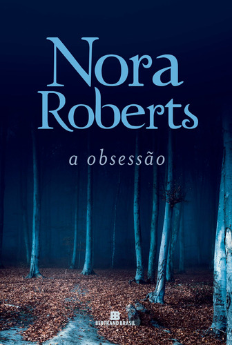 A obsessão, de Roberts, Nora. Editora Bertrand Brasil Ltda., capa mole em português, 2017