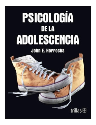 Psicología De La Adolescencia, De John E. Horrocks. , Tapa Blanda En Español