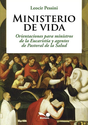 Ministerio De Vida - Para Ministros De La Eucaristía - Bon
