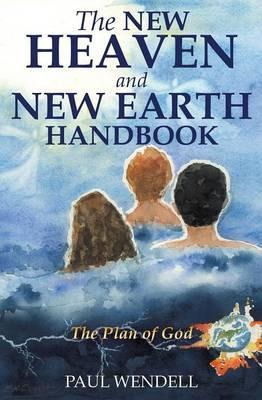 Libro The New Heaven And New Earth Handbook - Paul Wendell