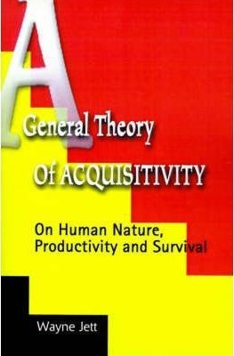 A General Theory Of Acquisitivity - Wayne Jett (paperback)