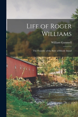 Libro Life Of Roger Williams: The Founder Of The State Of...