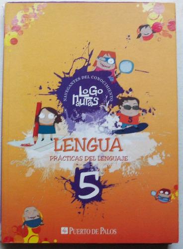 Lengua 5 Logonautas / Ed Puerto De Palos 2008