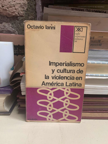 Imperialismo Y Cultura De La Violencia En América Latina