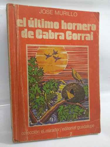 El Ultimo Hornero De Cabra Corral Jose Murillo /en Belgrano