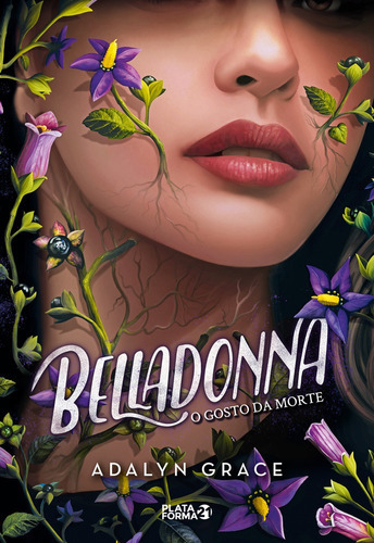 Belladonna: O Gosto Da Morte, De Grace, Adalyn. Editora Plataforma 21, Capa Mole Em Português