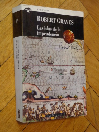 Robert Graves. Las Islas De La Imprudencia. Plaza & Jan&-.