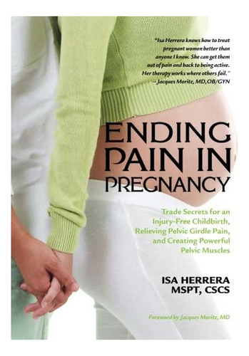 Libro: Ending Pain In Pregnancy: Trade Secrets For An