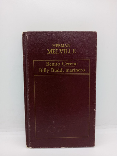 Benito Cereno - Billy Budd Marinero - Herman Melville