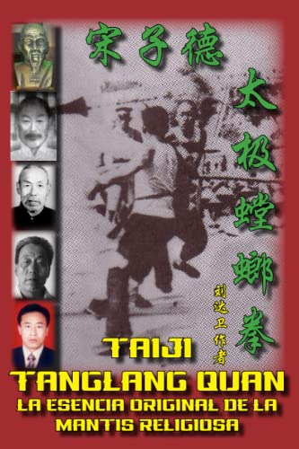 Taiji Tanglang Quan: La Esencia Original De La Mantis Religi