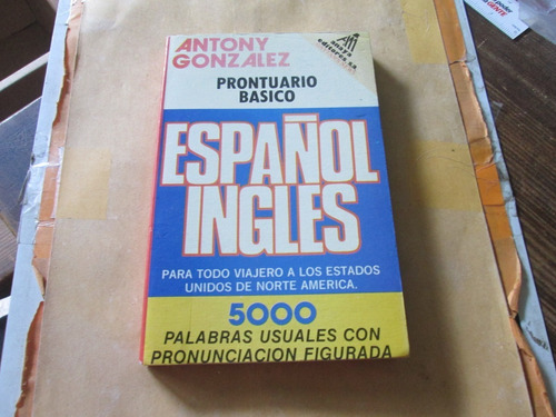 Diccionario Español - Ingles, Prontuario Básico