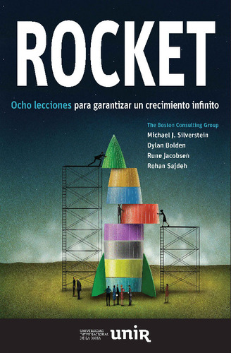 Rocket: Ocho Lecciones Para Garantizar Un Crecimiento Infinito, De Michael J. Silverstein, Dylan Bolden, Rune Jacobsen, Rohan Sajdeh. Editorial Promolibro, Tapa Blanda, Edición 2016 En Español