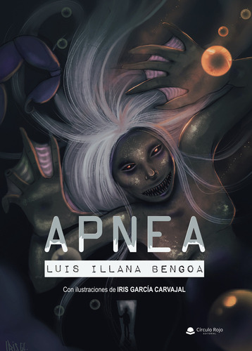 Apnea, de Illana Bengoa Luis.. Editorial Grupo Editorial Círculo Rojo SL, tapa blanda, edición 1.0 en español