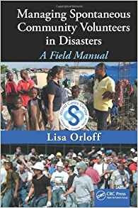 Managing Spontaneous Community Volunteers In Disasters A Fie