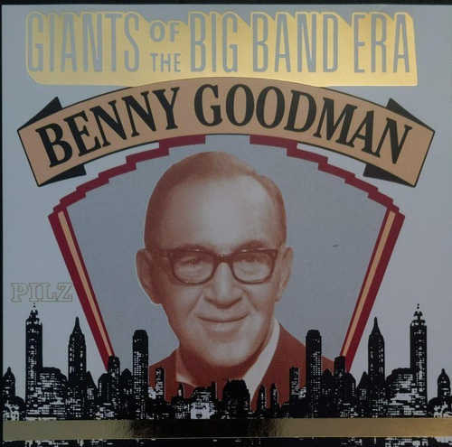 Benny Goodman Giants Of The Big Band Era Cd 