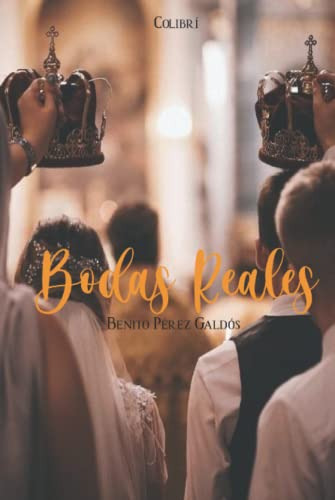 Bodas Reales: Episodios Nacionales