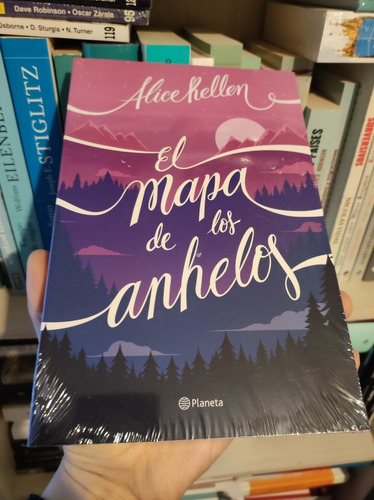 Libro El Mapa De Los Anhelos - Alice Kellen