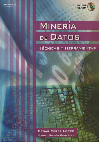 Mineria De Datos: Tecnicas Y Herramientas