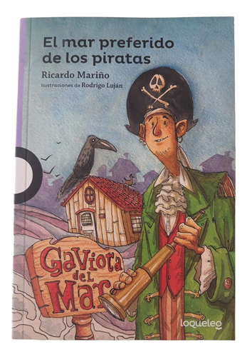 El Mar Preferido De Los Piratas - Ricardo Mariño - Loqueleo 