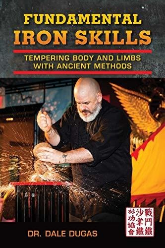 Book : Fundamental Iron Skills Tempering Body And Limbs Wit