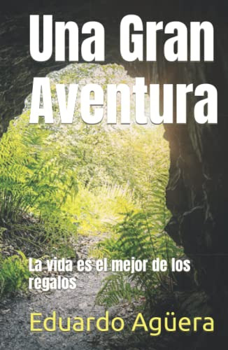 Una Gran Aventura: La Vida Es El Mejor De Los Regalos