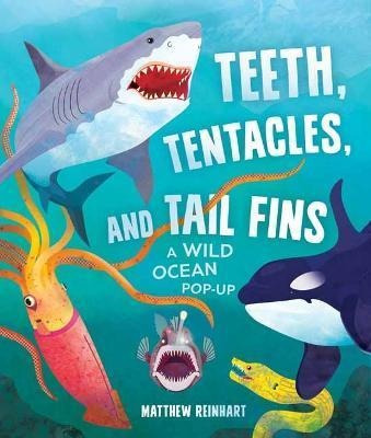 Libro Teeth, Tentacles, And Tail Fins (reinhart Pop-up St...