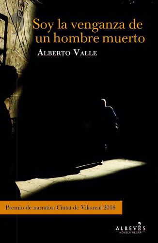 Soy La Venganza De Un Hombre Muerto - Valle, Alberto