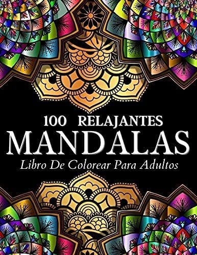 Libro: Libro De Colorear 100 Diseños Con Mandalas Páginas De