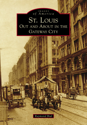 Libro St. Louis: Out And About In The Gateway City - Bial...