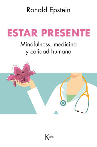 Estar Presente Mindfulness Medicina Y Calidad De Vida - E...