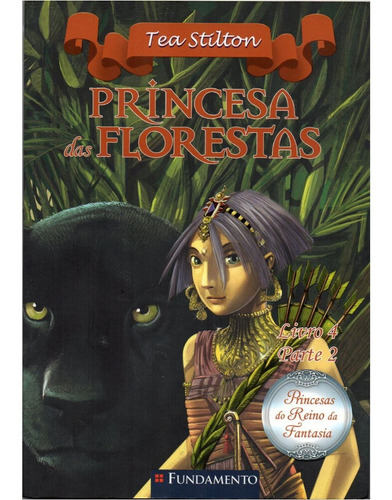 Princesa Das Florestas Livro 4 Parte 2 - Tea Stilton