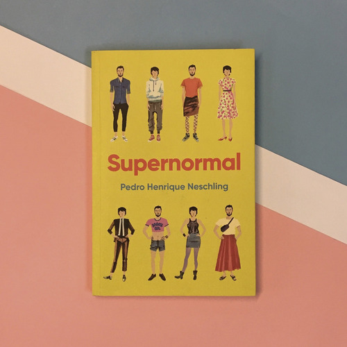 SuperNormal, de Henrique Neschling, Pedro. Editorial Paralela, capa mole em português, 2018