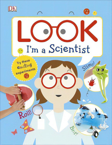 Look I''''m A Scientist, De Dk. Editora Dk - Children (uk), Capa Dura Em Português