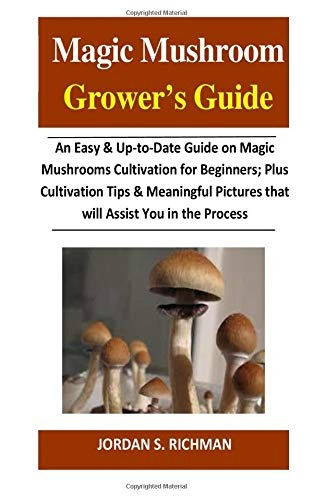 Magic Mushroom Growerrs Guide An Easy  Y  Uptodate Guide On 
