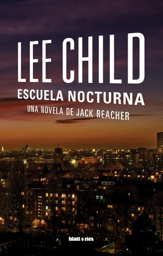 Escuela nocturna, de Child, Lee. Editorial Blatt & Rios, tapa blanda en español
