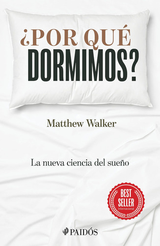 Libro ¿ Por Qué Dormimos ? - Matthew Walker