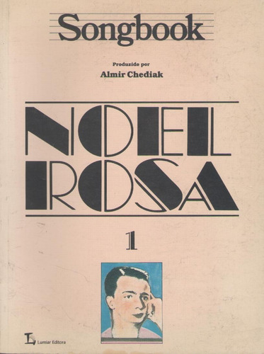 Songbook Noel Rosa Vol.1 - Partitura - Almir Chediak