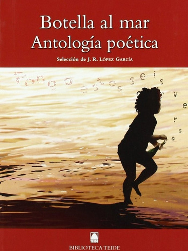 Biblioteca Teide 036 - Botella Al Mar. Antologãâa Poãâ©tica, De Fortuny Giné, Joan Baptista. Editorial Teide, S.a., Tapa Blanda En Español