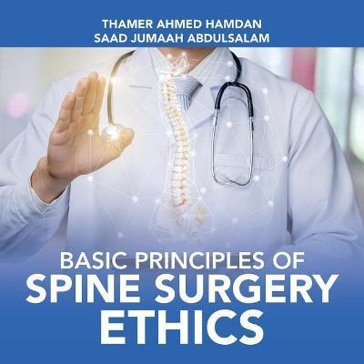 Libro Basic Principles Of Spine Surgery Ethics - Thamer A...