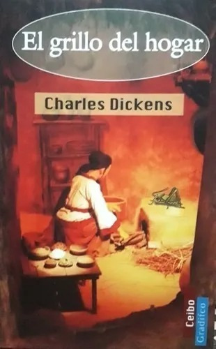 El Grillo Del Hogar - Charles Dickens - Gradifco.