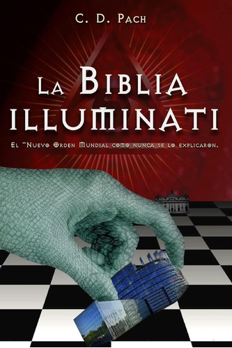 Libro: La Biblia Illuminati: El Nuevo Orden Mundial Como Se