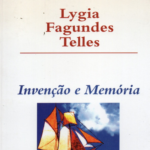 Livro Invenção E Memória De Lygia Fagundes Telles,ed.rocco,rj,2000,2ªed.ilustração Godofredo Telles Neto