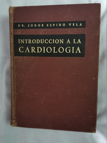 Libro Introducción A La Cardiología,  Dr. Jorge Espino Vela.