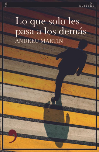 Libro: Lo Que Solo Le Pasa A Los Demas. Martin, Andreu. Ed.a